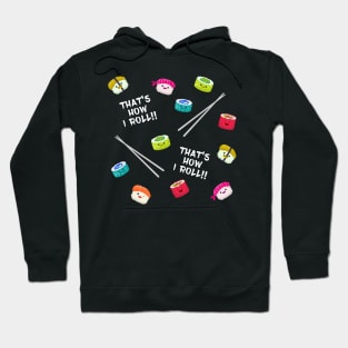 That's How I Roll - Rebecca's Sushi Pajamas (CXG Inspired) [dark] Hoodie